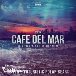 MATTN & Futuristic Polar Bears - Cafe Del Mar 2016 (Dimitri Vegas & Like Mike Edit)