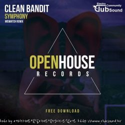 Clean Bandit - Symphony (Mismatch Remix)