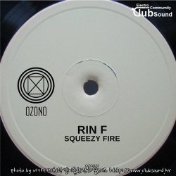 Rin F - Squeezy Fire (Original Mix)