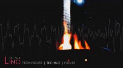 LINO DJ MIX [ Tech House | Techno | House ]