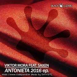 Viktor Mora Feat. Saxen - Antonieta 2016 (Leandro Da Silva Remix)