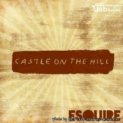 Ed Sheeran - Castle On The Hill (eSQUIRE Remode)