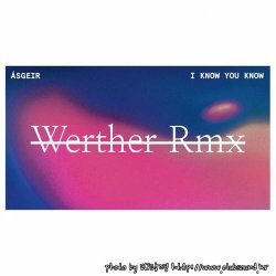 ÁSGEIR - I Know You Know (Rene Werther Remix)(Radio Edit.)