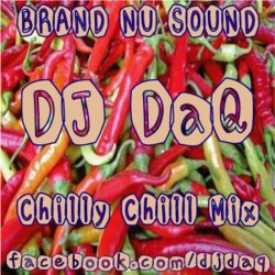 BRAND NU SOUND's DJ DaQ _  Chilly Chill mix