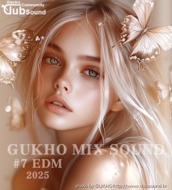 GUKHO MIX SOUND 2025 #7 EDM