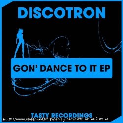 Discotron - Gon' Dance To It (Original Mix)
