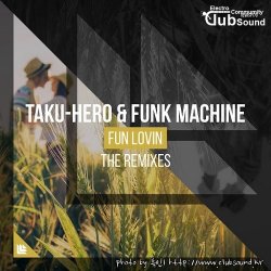Taku-Hero & Funk Machine - Fun Lovin' (Quintino Extended Mix)