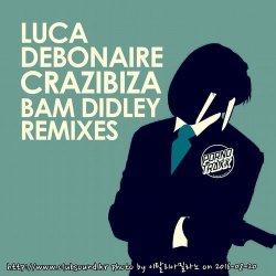 Luca Debonaire & Crazibiza - Bam Didley (Crazibiza RIO Mix)