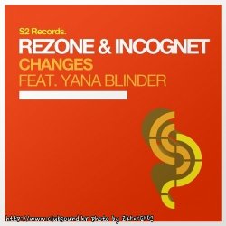 ReZone & Incognet Feat. Yana Blinder - Changes (Original Mix)