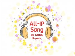 악동 뮤지션 - All-IP (DJ GUNG All-IP Contest 2K13 Remix)
