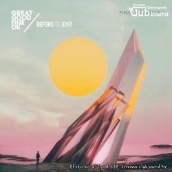 Great Good Fine OK & Before You Exit - Find Yourself (Original Mix)