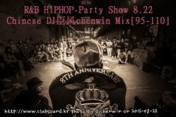 R&B HIPHOP - Party Show 8.22 DJ Chenwin Mix [95-110]