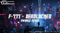 F-777 - Deadlocked [HWAngJI Complextro REMIX]