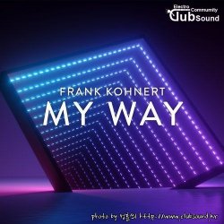 성훈씌 Upload --> Frank Kohnert - My Way (Club Mix)  + @