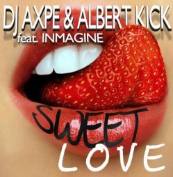 DJ Axpe & Albert Kick (feat. Inmagine) - Sweet Love (Extended Mix)