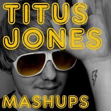 Titus Jones Mashup Remix 곡들 올려볼게요 ^^ 즐감하셧으면...ㅎㅎ 10곡이에요