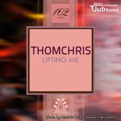 ThomChris - Lifting Me (Original Mix)