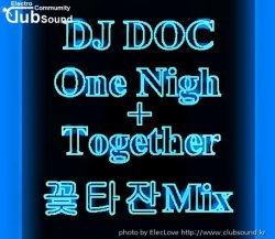 DJ DOC - One Nigh+Together (꽃타잔Mix)
