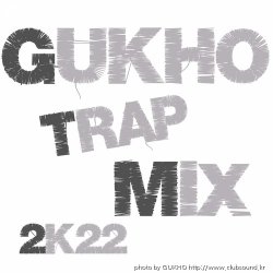 GUKHO Trap MIX 2K22
