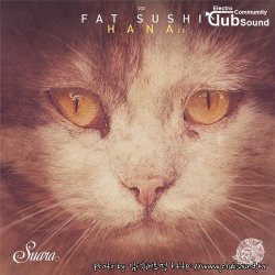 Fat Sushi - Hana (Original Mix)