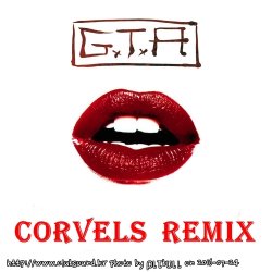 GTA - Red Lips (Corvels Remix) +@