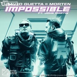 (+18) David Guetta & MORTEN feat. John Martin - Impossible (Extended Mix)