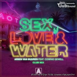 Armin van Buuren feat. Conrad Sewell - Sex, Love & Water (Extended Club Mix)