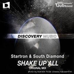 Startron, South Diamonds - Shake Up All (Original Mix)