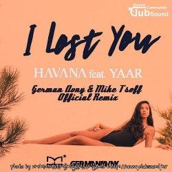 HAVANA - I Lost You (German Avny & Mike Tsoff Official Remix)