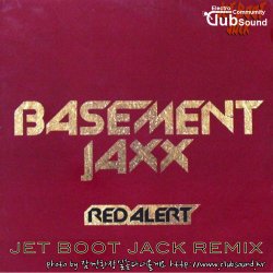 Basement Jaxx - Red Alert (Jet Boot Jack Remix)