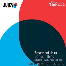 Basement Jaxx - Do Your Thing (Robbie Rivera Acid Extended Remix)