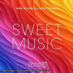 Mark Wilkinson X Kenny Thomas - Sweet Music (Paul Morrell Remix)