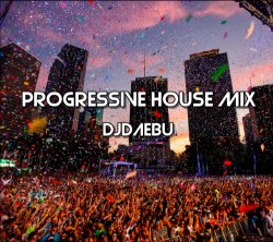 페스티벌온거같은기분!!★★★★★ DJDAEBU - Progressive House Mix Vol.1 ★★★★★