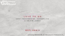 (+5곡) Lost Frequencies, Zonderling & Kelvin Jones - Love To Go (MOTi Extended Remix)