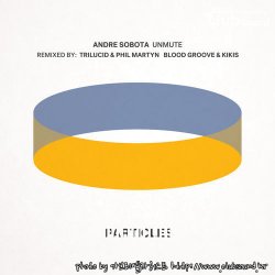 Andre Sobota - Unmute (Trilucid, Phil Martyn Remix)