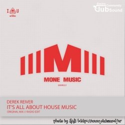 Derek Reiver - It's All About House Music (Original Mix)