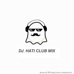 (현장믹셋) DJ HaTi Club Mix PT.1