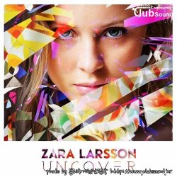 Zara Larsson - Uncover (DawidDJ Bootleg 2018)