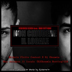 Michele Pletto Contest X Dj Chenwin -  Non chiudere il locale (DJChenwin Bootleg)128