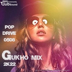 GUKHO POP  Drive MIXset 2K22 0508
