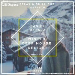 Daniel Oktaba - Winter Deep House Delight @ Relax & Chill Out Session [12-12-2020]