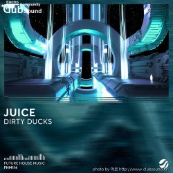 ミDirty Ducks - Juice (Original Mix)+31