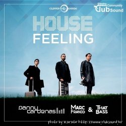 Danny Cardenas, Marc Franco & That Bass - House Feeling (Original Mix)