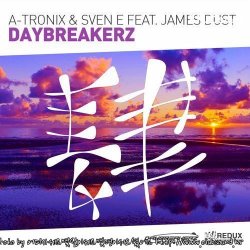 A-Tronix & Sven E feat. James Dust - Daybreakerz (Extended Mix)