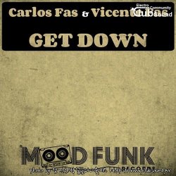 Carlos Fas & Vicente Fas - Get Down (Original Mix)