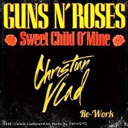 GUNS N' ROSES - Sweet Child O' Mine (Christian Vlad Re-Work)