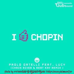 Paolo Ortelli feat. Lucy - I Like Chopin (Chris River & Reat Kay Remix)