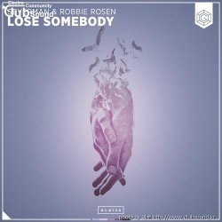 ミSeverman & Robbie Rosen - Lose Somebody (Extended Mix)+35