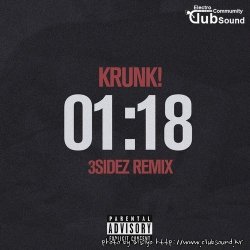 Krunk! - 01:18 (3SIDEZ Remix)