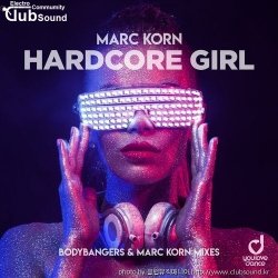 (+5곡) Marc Korn - Hardcore Girl (Bodybangers & Marc Korn Extended Mix)